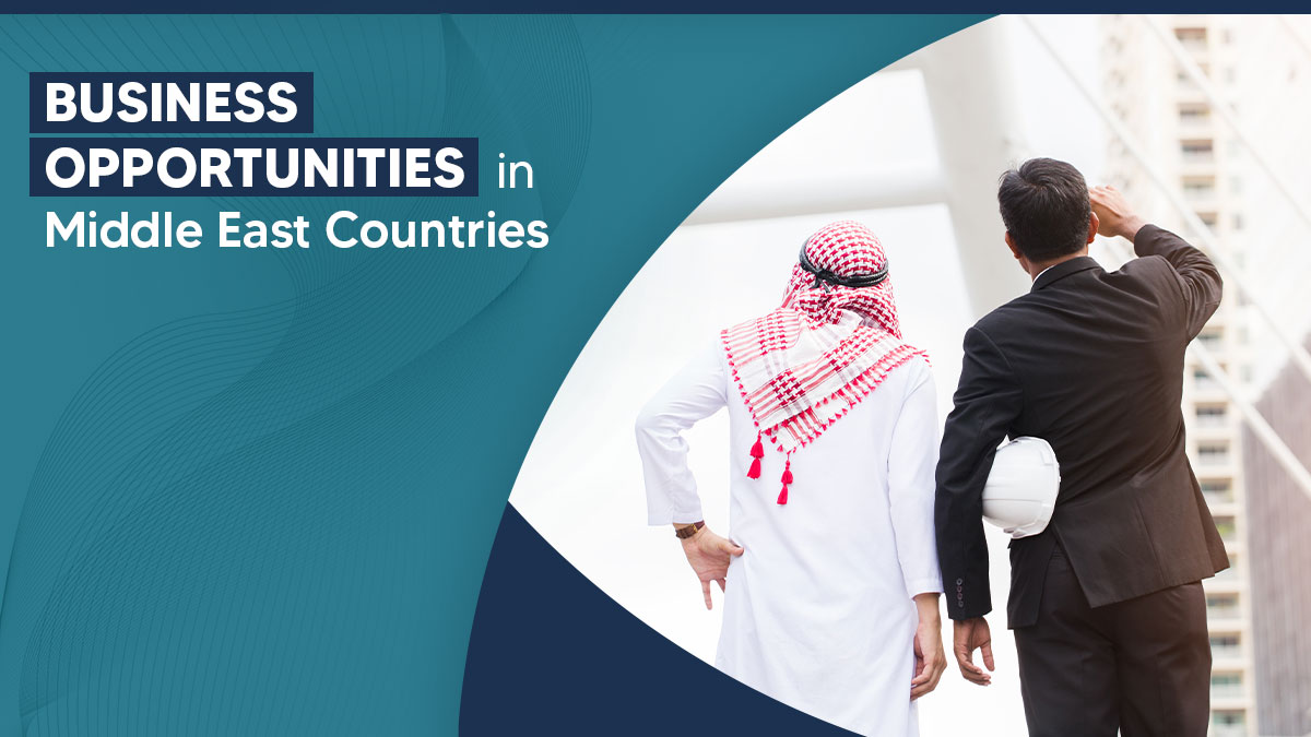 Business Opportunities in Middle East Countries