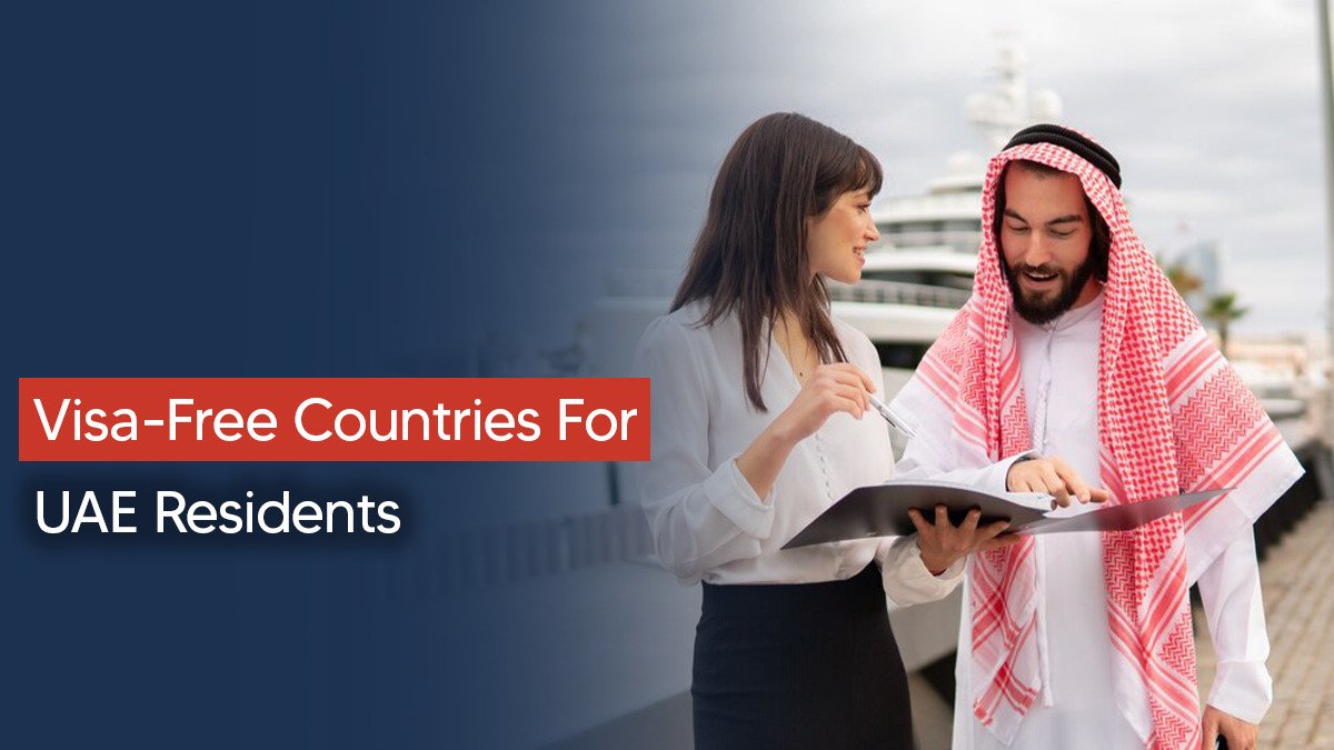 Visa-Free Countries For UAE Residents